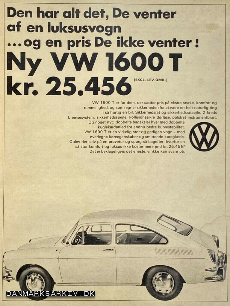 Den har alt det, De venter af en luksusvogn ...og en pris De ikke venter! - Ny VW 1600 T - Volkswagen