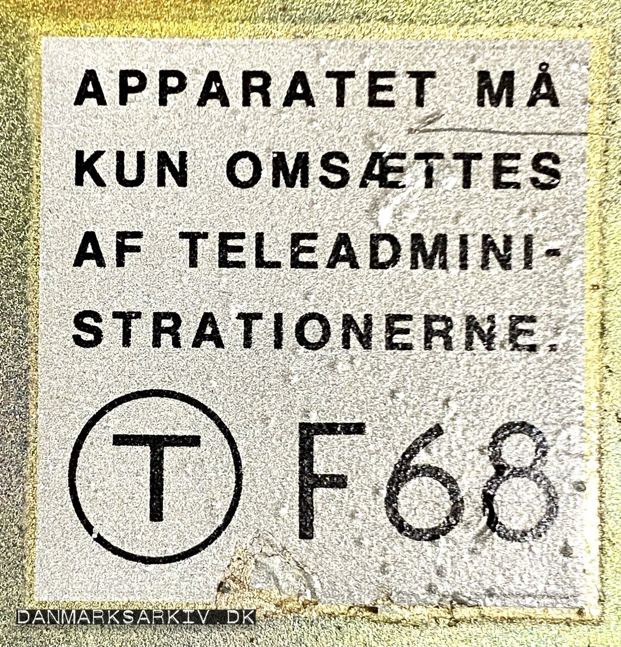 Apparatet må kun omsættes af teleadministrationerne (T) F68 KIRK Telefonfabrikken Automatic