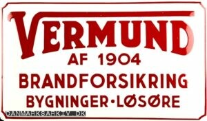 Vermund af 1904 - Brandforsikring - Bygninger - Løsøre - Emaljeskilt