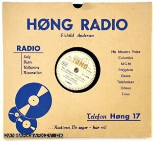 Høng Radio v. Eichild Andersen - Radione, de søger-har vi! Telefon Høng 17 - His Masters Voice, Columbia, MGM, Polyphon, Decca, Telefunken, Odeon og Tono